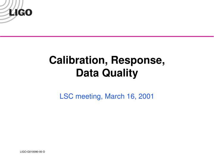 calibration response data quality