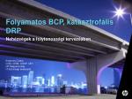 Folyamatos BCP, katasztrofális DRP - slide 1