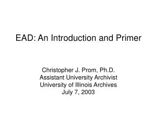 EAD: An Introduction and Primer