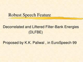 Robust Speech Feature