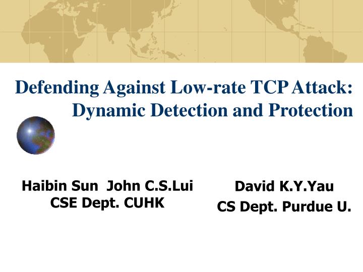 defending against low rate tcp attack dynamic detection and protection