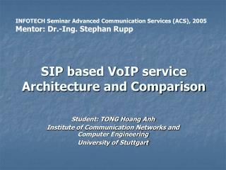 SIP based VoIP service Architecture and Comparison