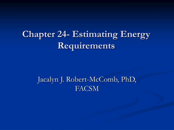 chapter 24 estimating energy requirements