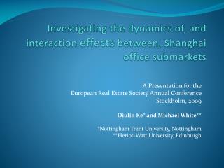 Investigating the dynamics of, and interaction effects between, Shanghai office submarkets