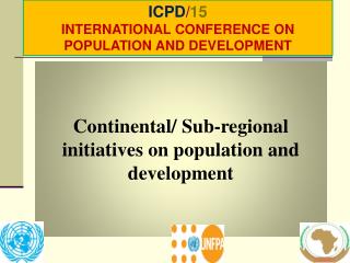 Continental/ Sub-regional initiatives on population and development