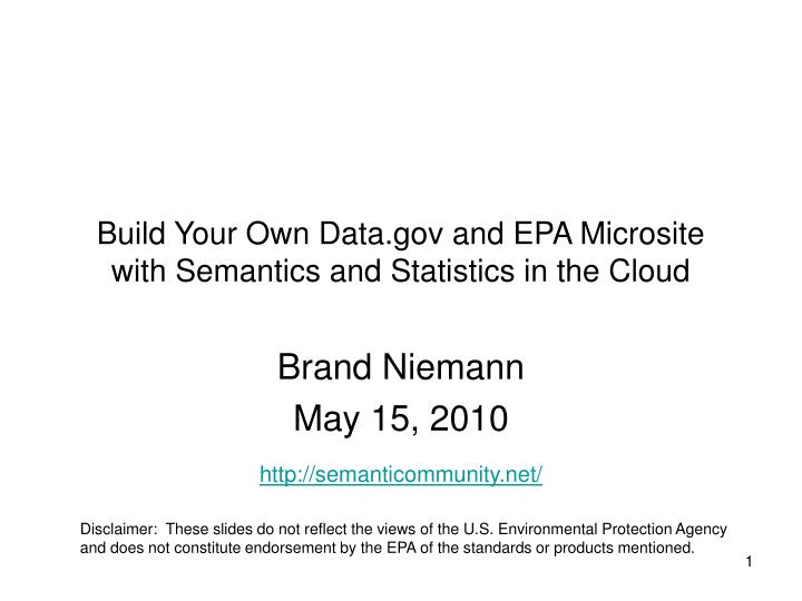 build your own data gov and epa microsite with semantics and statistics in the cloud