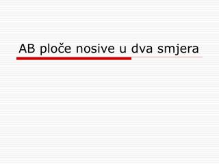 ab plo e nosive u dva smjera