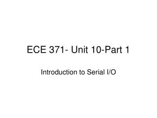 ECE 371- Unit 10-Part 1