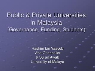 Public &amp; Private Universities in Malaysia (Governance, Funding, Students)