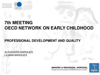 7th MEETING OECD NETWORK ON EARLY CHILDHOOD PROFESSIONAL DEVELOPMENT AND QUALITY