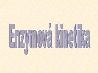 Enzymová kinetika