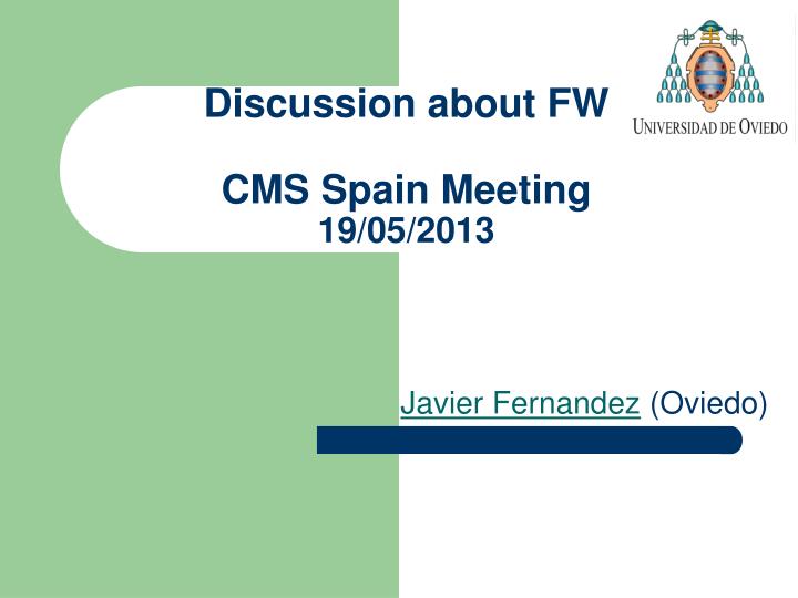 discussion about fw cms spain meeting 19 05 2013