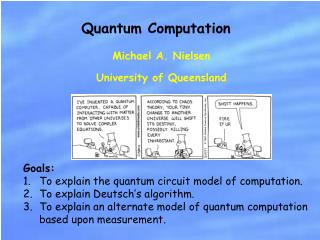 Michael A. Nielsen University of Queensland
