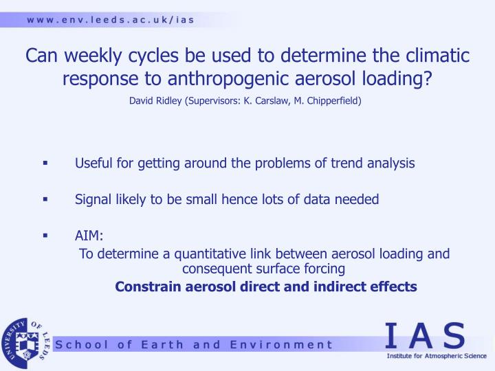 can weekly cycles be used to determine the climatic response to anthropogenic aerosol loading
