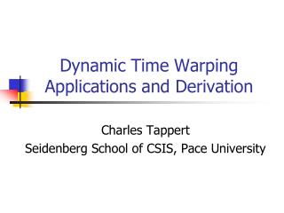Dynamic Time Warping Applications and Derivation