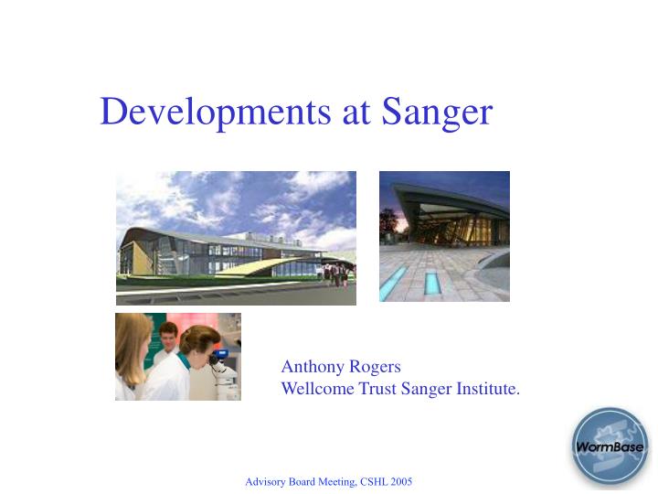 developments at sanger