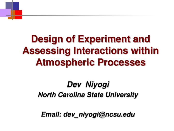design of experiment and assessing interactions within atmospheric processes