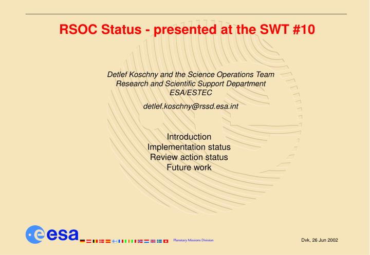 rsoc status presented at the swt 10