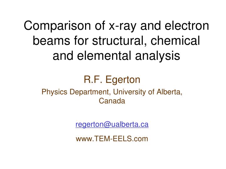 comparison of x ray and electron beams for structural chemical and elemental analysis