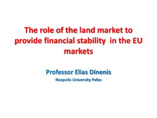 The r ole of the land m arket to p rovide financial stability in the EU m arkets