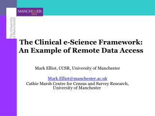 The Clinical e-Science Framework: An Example of Remote Data Access