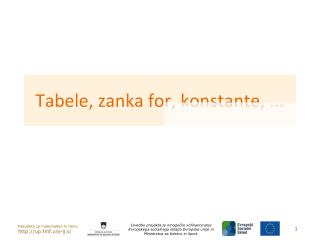 Tabele, zanka for, konstante, ...