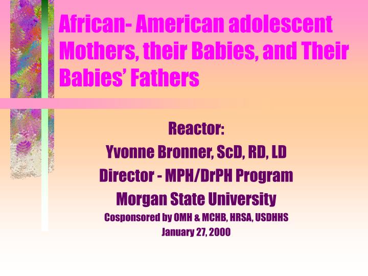 african american adolescent mothers their babies and their babies fathers