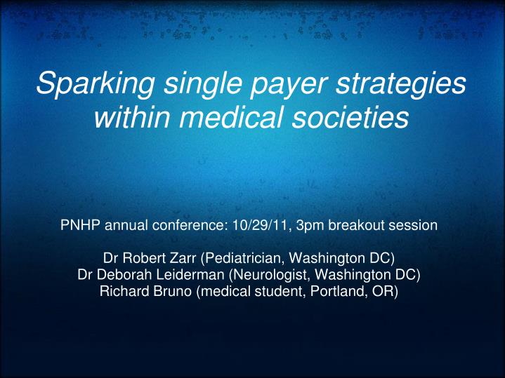 sparking single payer strategies within medical societies