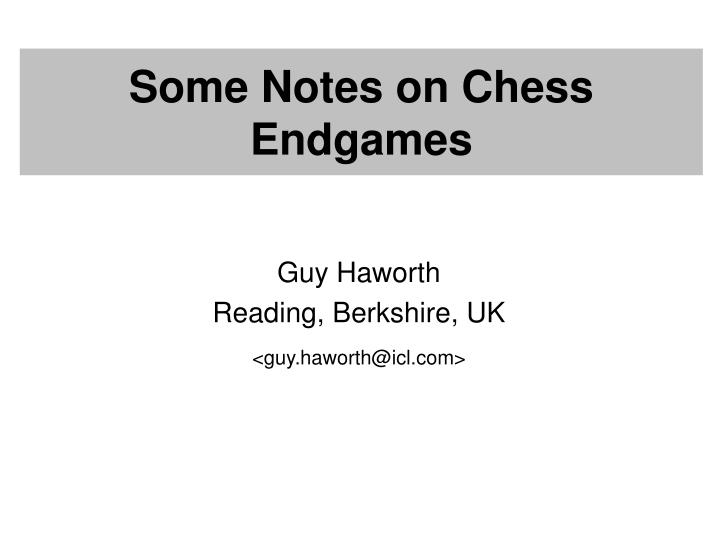 some notes on chess endgames