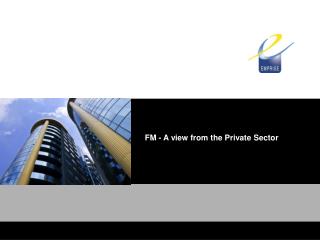 FM - A view from the Private Sector