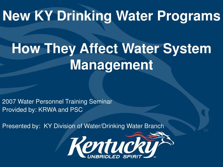 new ky drinking water programs how they affect water system management