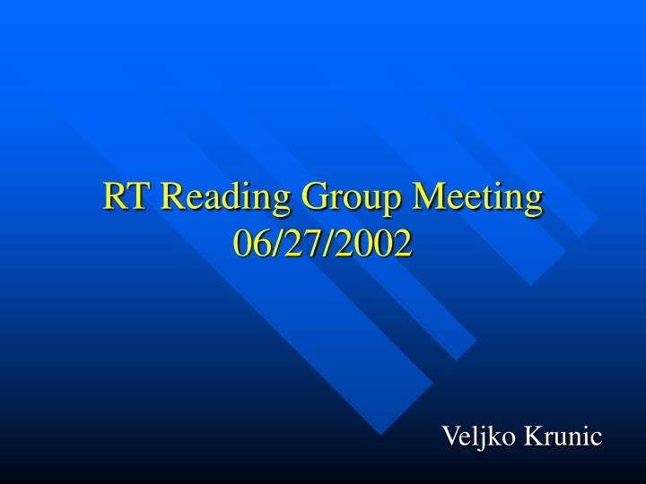 rt reading group meeting 06 27 2002