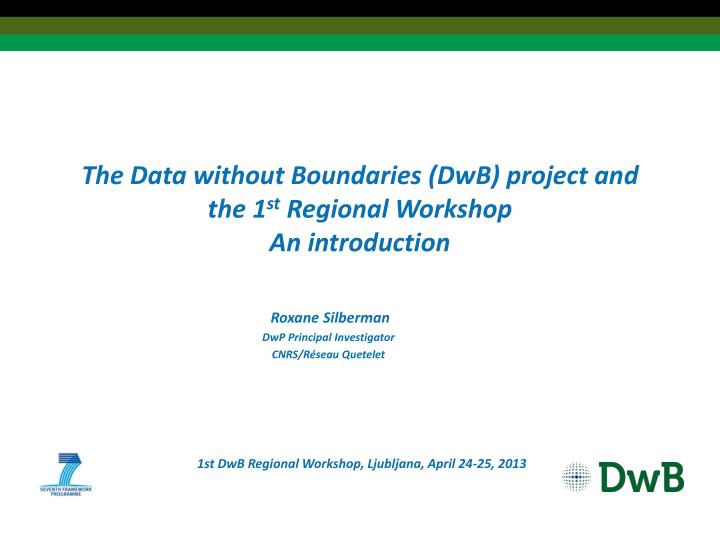 the data without boundaries dwb project and the 1 st regional workshop an introduction