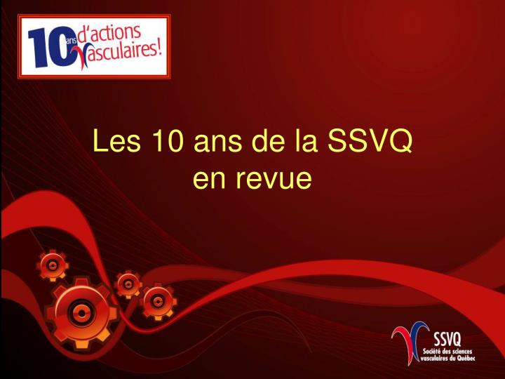 les 10 ans de la ssvq en revue