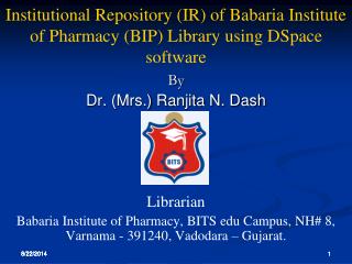 Institutional Repository (IR) of Babaria Institute of Pharmacy (BIP) Library using DSpace software