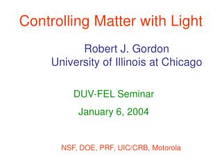 Controlling Matter with Light