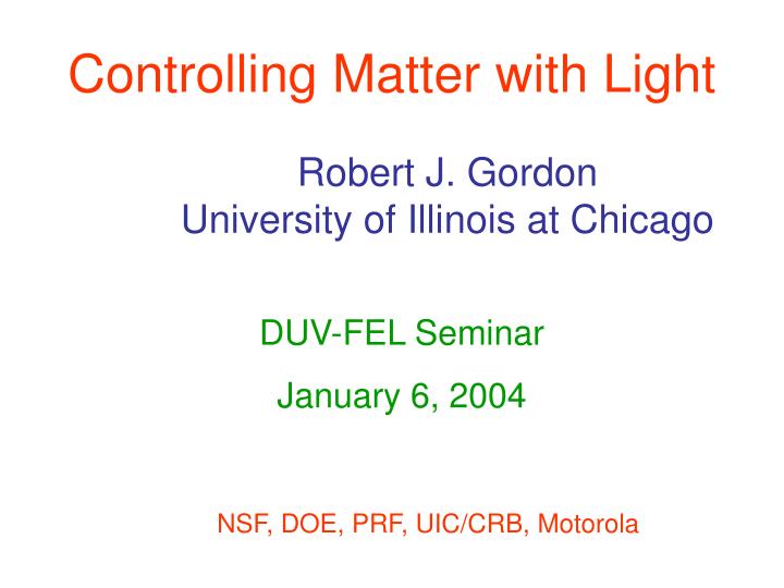controlling matter with light