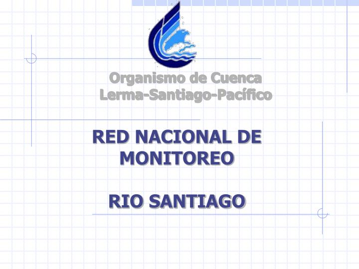 red nacional de monitoreo rio santiago