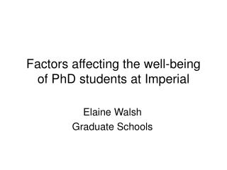 Factors affecting the well-being of PhD students at Imperial