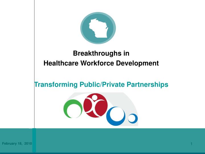 breakthroughs in healthcare workforce development transforming public private partnerships