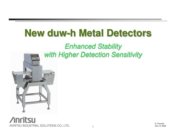 new duw h metal detectors