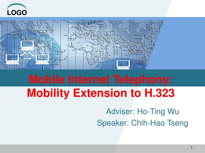 mobile internet telephony mobility extension to h 323