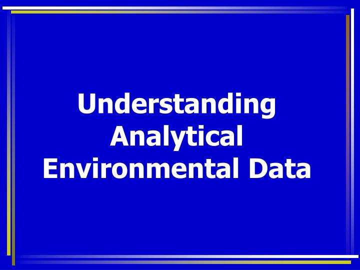 understanding analytical environmental data