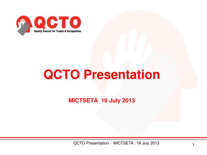 qcto presentation mictseta 16 july 2013