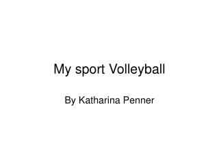 My sport Volleyball
