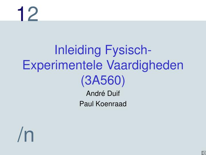 inleiding fysisch experimentele vaardigheden 3a560