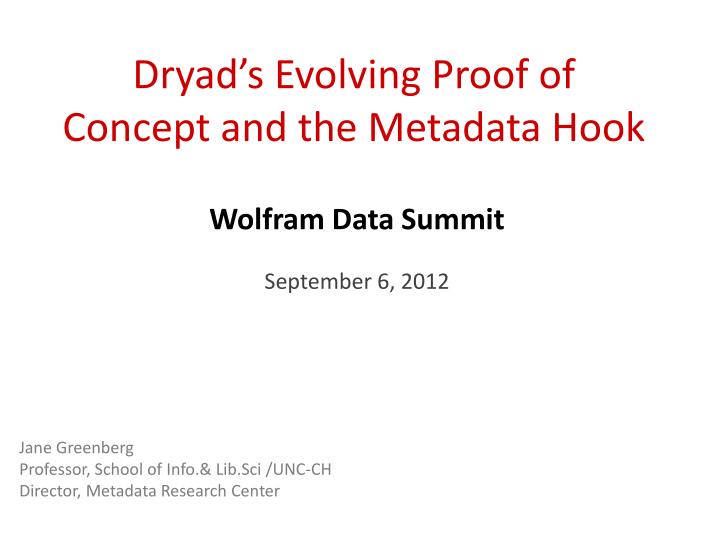 dryad s evolving proof of concept and the metadata hook