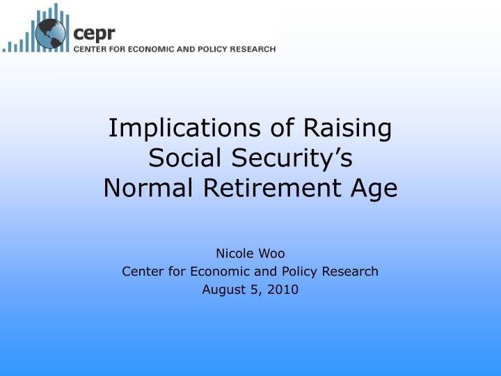 implications of raising social security s normal retirement age