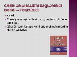 Cəbr və analizin başlanğıcı dərsi – t əqdimat.