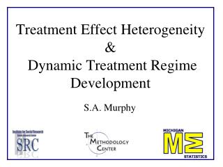 Treatment Effect Heterogeneity &amp; Dynamic Treatment Regime Development
